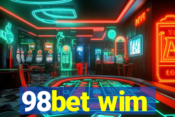 98bet wim